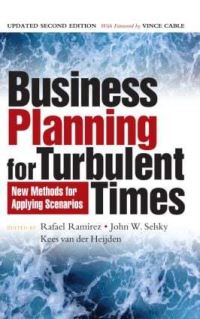 Book Cover for Business Planning for Turbulent Times by Rafael Ramirez