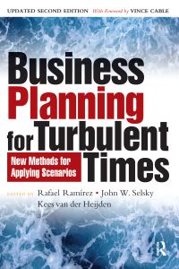 Book Cover for Business Planning for Turbulent Times by Rafael Ramírez, John W Selsky, Kees Van der Heijden
