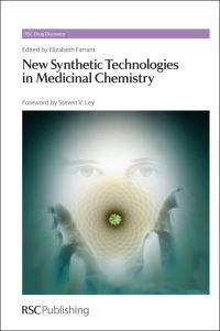 Book Cover for New Synthetic Technologies in Medicinal Chemistry by Elizabeth Farrant, Royal Society of Chemistry Great Britain