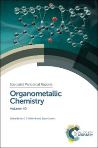Book Cover for Organometallic Chemistry. Volume 40 by Ian J S Fairlamb, Jason M Lynam