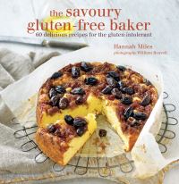 Book Cover for The Savoury Gluten-Free Baker by Hannah Miles