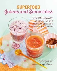 Book Cover for Superfood Juices and Smoothies by Nicola Graimes
