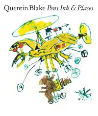 Book Cover for Quentin Blake - Pens Ink & Places by Quentin Blake