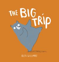 Book Cover for The Big Trip by Alex Willmore