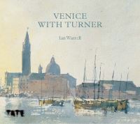 Book Cover for Venice With Turner by Ian Warrell