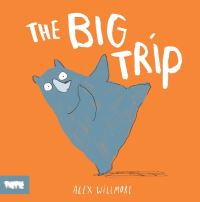 Book Cover for The Big Trip by Alex Willmore