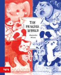 Book Cover for The Fragile World by Alexandra Mîrzac
