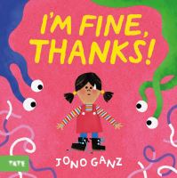Book Cover for I'm Fine, Thanks! by Jono Ganz