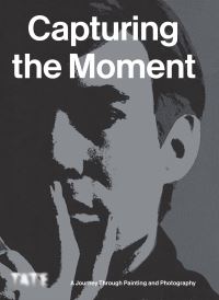 Book Cover for Capturing the Moment by Tate Modern Gallery