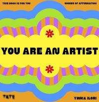 Book Cover for You Are an Artist by Yinka Ilori
