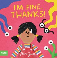 Book Cover for I'm Fine, Thanks! by Jono Ganz