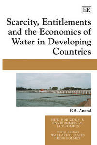 Book Cover for Scarcity, Entitlements and the Economics of Water in Developing Countries by P B Anand