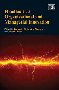 Book Cover for Handbook of Organizational and Managerial Innovation by Tyrone Pitsis, Ace Simpson, Erlend Dehlin