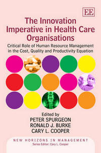 Book Cover for The Innovation Imperative in Health Care Organisations by P Spurgeon, Ronald J Burke, Cary L Cooper