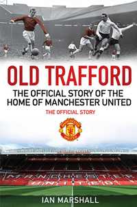 Book Cover for Old Trafford by Ian Marshall