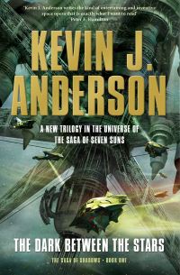 Book Cover for The Dark Between the Stars by Kevin J Anderson