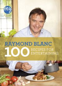 Book Cover for 100 Recipes for Entertaining by Raymond Blanc
