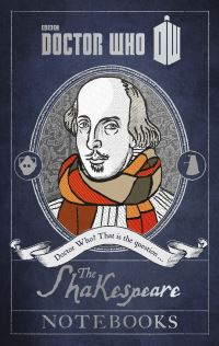Book Cover for The Shakespeare Notebooks by James Goss, Jonathan Morris, Julian Richards, Justin Richards, Matthew Sweet
