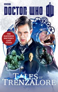 Book Cover for Tales of Trenzalore by Justin Richards, George Mann, Paul Finch, Mark Morris