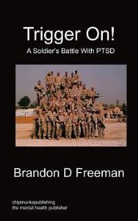 Book Cover for Trigger On! - A Soldier's Battle With Ptsd by Eva Le Bon