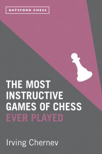 Book Cover for The Most Instructive Games of Chess Ever Played by Irving Chernev