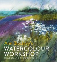 Book Cover for Ann Blockley's Watercolour Workshop by Ann Blockley