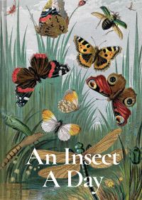 Book Cover for An Insect a Day by Dominic Couzens, Gail Ashton