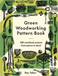 Book Cover for Green Woodworking Pattern Book by Raymond Tabor