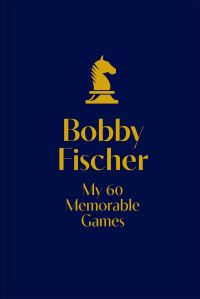 Book Cover for My 60 Memorable Games by Bobby Fischer