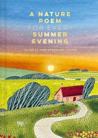 Book Cover for A Nature Poem for Every Summer Evening by Jane McMorland Hunter