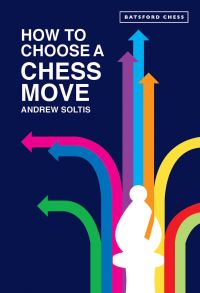 Book Cover for How to Choose a Chess Move by Andy Soltis