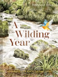 Book Cover for A Wilding Year by Hannah Dale