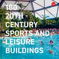 Book Cover for 100 20Th-Century Sports and Leisure Buildings by Twentieth Century Society