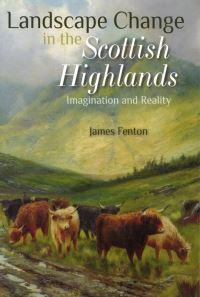 Book Cover for Landscape Change in the Scottish Highlands by James Fenton