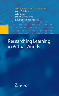 Book Cover for Researching Learning in Virtual Worlds by reLIVE08, Anna Peachey, Open University