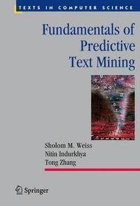 Book Cover for Fundamentals of Predictive Text Mining by Sholom M Weiss, Nitin Indurkhya, Tong Zhang