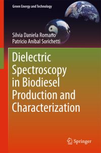 Book Cover for Dielectric Spectroscopy in Biodiesel Production and Characterization by Silvia Daniela Romano, Patricio Aníbal Sorichetti