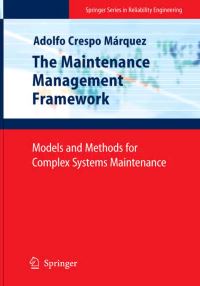 Book Cover for The Maintenance Management Framework by Adolfo Crespo Márquez