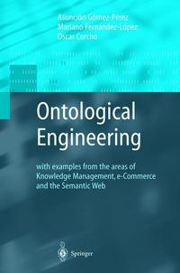 Book Cover for Ontological Engineering by Asunción GómezPérez, Mariano FernandezLopez, Oscar Corcho