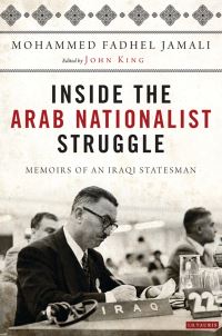 Book Cover for Inside the Arab Nationalist Struggle by Muhammad Fadil Jamali, John King