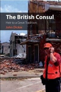 Book Cover for The British Consul by John Dickie