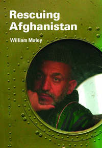 Book Cover for Rescuing Afghanistan by William Maley