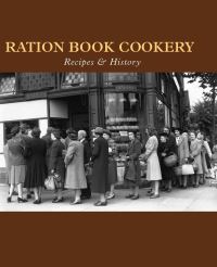 Book Cover for Ration Book Cookery by Gill Corbishley, Emily Allison, English Heritage