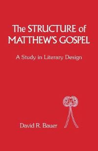 Book Cover for The Structure of Matthew's Gospel by David Bauer