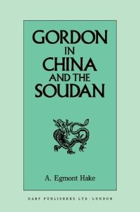 Book Cover for Gordon in China and the Soudan by A Egmont Hake