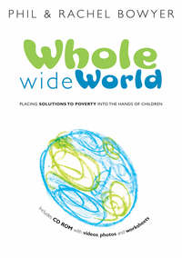 Book Cover for The Whole Wide World by Phil Bowyer, Rachel Bowyer