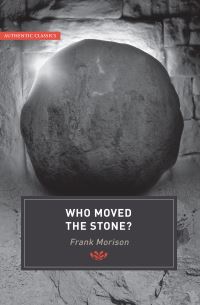 Book Cover for Who Moved the Stone? by Frank Morison