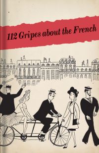 Book Cover for 112 Gripes About the French by Bodleian Library