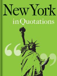 Book Cover for New York in Quotations by Jaqueline Mitchell
