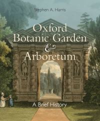 Book Cover for Oxford Botanic Garden & Arboretum by Stephen A Harris